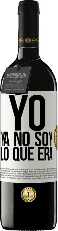 Envío gratis | Vino Tinto Edición RED MBE Reserva Yo ya no soy lo que era Etiqueta Blanca. Etiqueta personalizable Reserva 12 Meses Cosecha 2014 Tempranillo