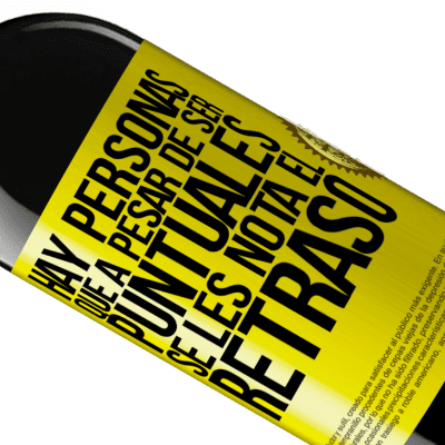 Expresiones Únicas y Personales. «Hay personas que, a pesar de ser puntuales, se les nota el retraso» Edición RED MBE Reserva