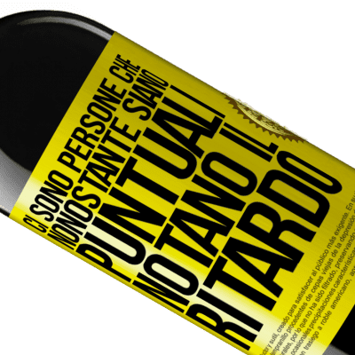 Espressioni Uniche e Personali. «Ci sono persone che, nonostante siano puntuali, notano il ritardo» Edizione RED MBE Riserva