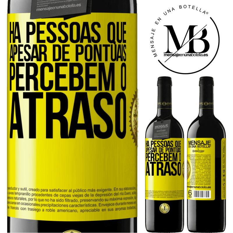 39,95 € Envio grátis | Vinho tinto Edição RED MBE Reserva Há pessoas que, apesar de pontuais, percebem o atraso Etiqueta Amarela. Etiqueta personalizável Reserva 12 Meses Colheita 2015 Tempranillo