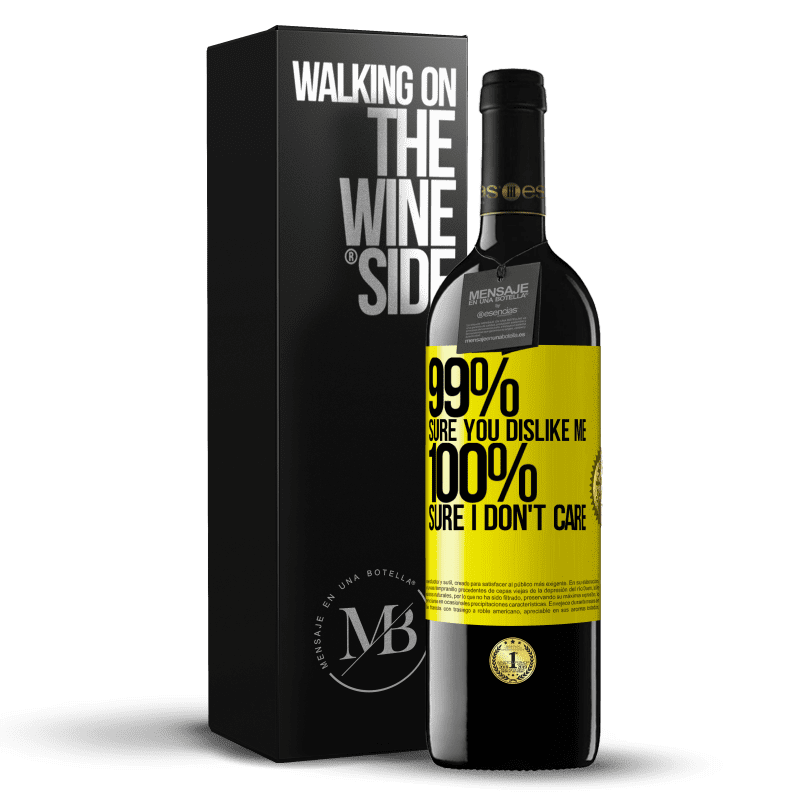 39,95 € Free Shipping | Red Wine RED Edition MBE Reserve 99% sure you like me. 100% sure I don't care Yellow Label. Customizable label Reserve 12 Months Harvest 2015 Tempranillo