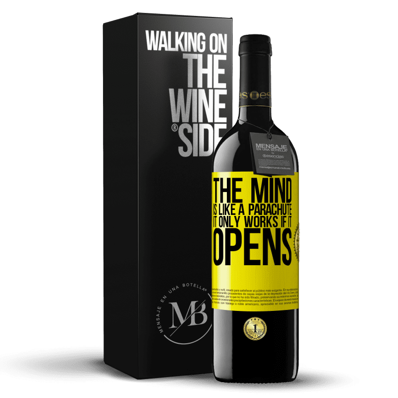 39,95 € Free Shipping | Red Wine RED Edition MBE Reserve The mind is like a parachute. It only works if it opens Yellow Label. Customizable label Reserve 12 Months Harvest 2015 Tempranillo