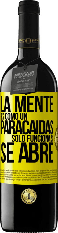 «La mente es como un paracaidas. Sólo funciona si se abre» Edición RED MBE Reserva