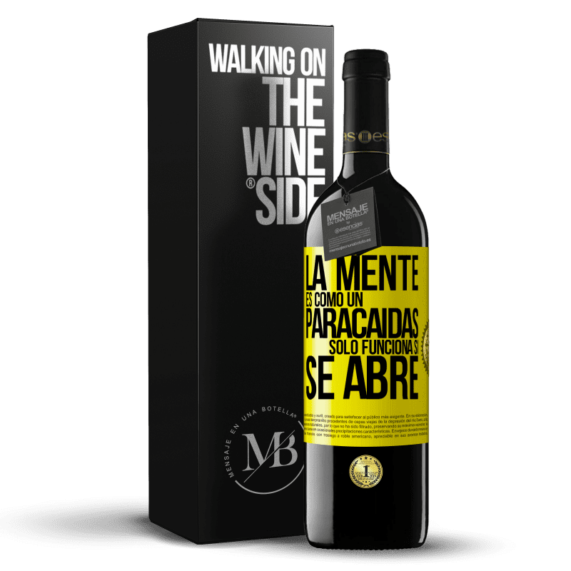 39,95 € Envío gratis | Vino Tinto Edición RED MBE Reserva La mente es como un paracaidas. Sólo funciona si se abre Etiqueta Amarilla. Etiqueta personalizable Reserva 12 Meses Cosecha 2015 Tempranillo