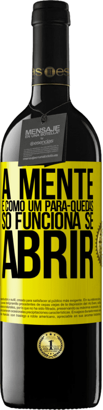 «A mente é como um pára-quedas. Só funciona se abrir» Edição RED MBE Reserva