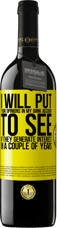 «I will put your opinions in my bank account, to see if they generate interest in a couple of years» RED Edition MBE Reserve