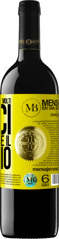 «Non presumo di avere molti amici, ma di avere il meglio» Edizione RED MBE Riserva