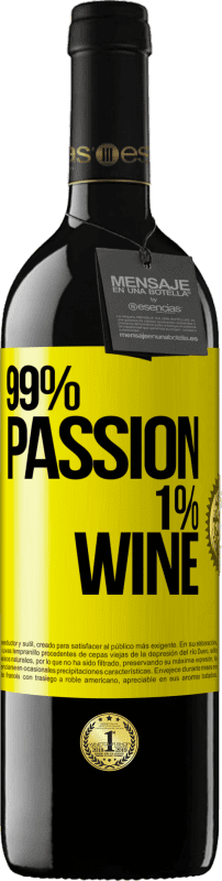 39,95 € Бесплатная доставка | Красное вино Издание RED MBE Бронировать 99% passion, 1% wine Желтая этикетка. Настраиваемая этикетка Бронировать 12 Месяцы Урожай 2016 Tempranillo
