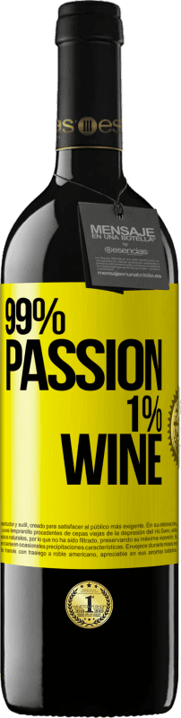 39,95 € Free Shipping | Red Wine RED Edition MBE Reserve 99% passion, 1% wine Yellow Label. Customizable label Reserve 12 Months Harvest 2015 Tempranillo