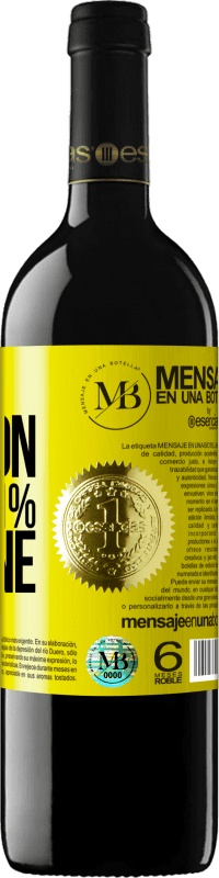 «99% passion, 1% wine» Edición RED MBE Reserva