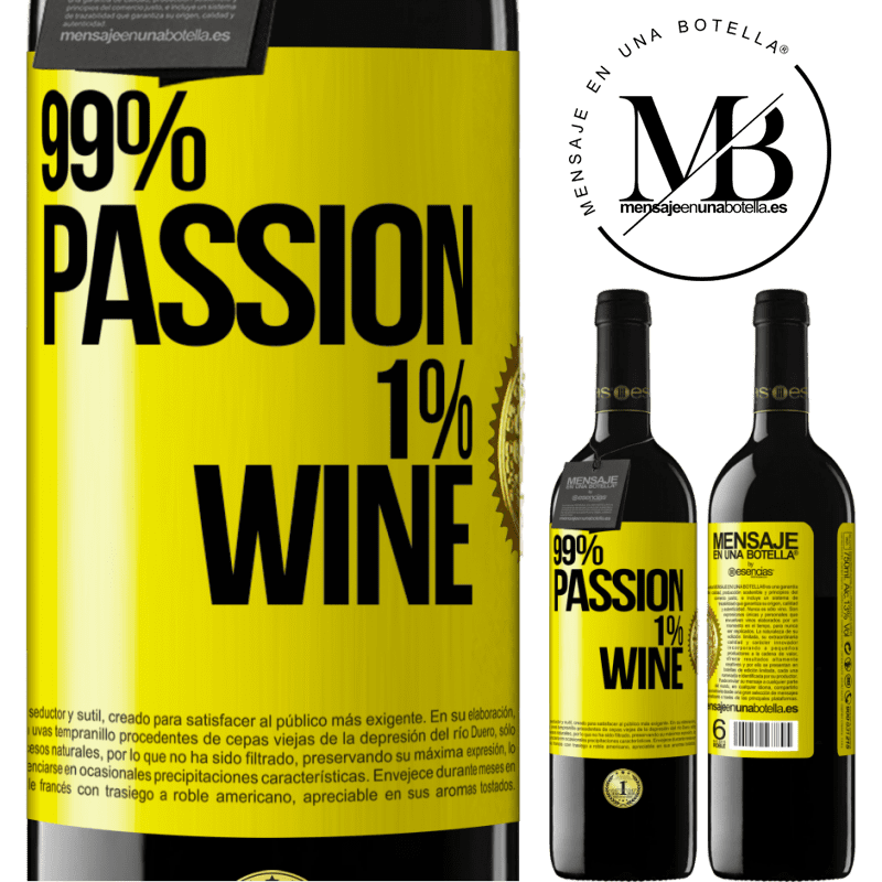 39,95 € Envío gratis | Vino Tinto Edición RED MBE Reserva 99% passion, 1% wine Etiqueta Amarilla. Etiqueta personalizable Reserva 12 Meses Cosecha 2014 Tempranillo