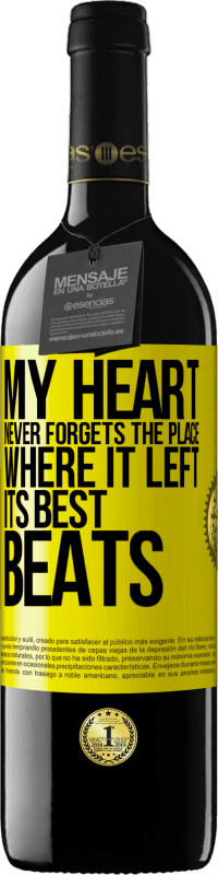 39,95 € | 红酒 RED版 MBE 预订 我的内心永远不会忘记留下最好节奏的地方 黄色标签. 可自定义的标签 预订 12 个月 收成 2016 Tempranillo