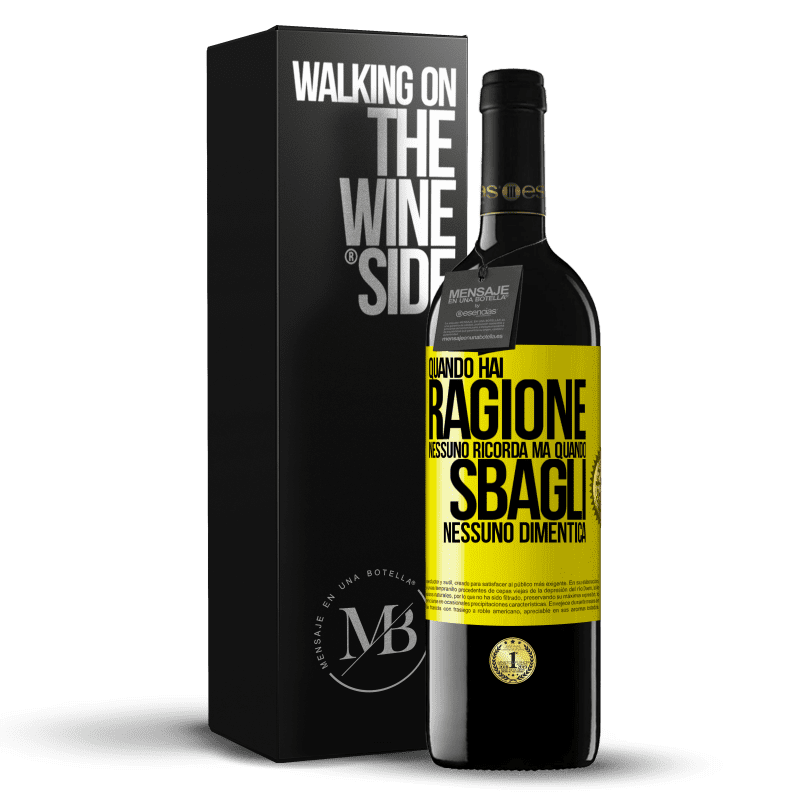 39,95 € Spedizione Gratuita | Vino rosso Edizione RED MBE Riserva Quando hai ragione, nessuno ricorda, ma quando sbagli, nessuno dimentica Etichetta Gialla. Etichetta personalizzabile Riserva 12 Mesi Raccogliere 2015 Tempranillo