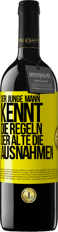 Kostenloser Versand | Rotwein RED Ausgabe MBE Reserve Der junge Mann kennt die Regeln, der Alte die Ausnahmen Gelbes Etikett. Anpassbares Etikett Reserve 12 Monate Ernte 2014 Tempranillo