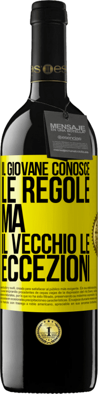 Spedizione Gratuita | Vino rosso Edizione RED MBE Riserva Il giovane conosce le regole, ma il vecchio le eccezioni Etichetta Gialla. Etichetta personalizzabile Riserva 12 Mesi Raccogliere 2014 Tempranillo