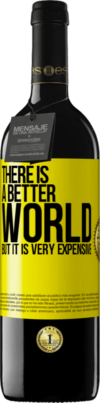 39,95 € | Красное вино Издание RED MBE Бронировать Мир лучше, но он очень дорогой Желтая этикетка. Настраиваемая этикетка Бронировать 12 Месяцы Урожай 2014 Tempranillo