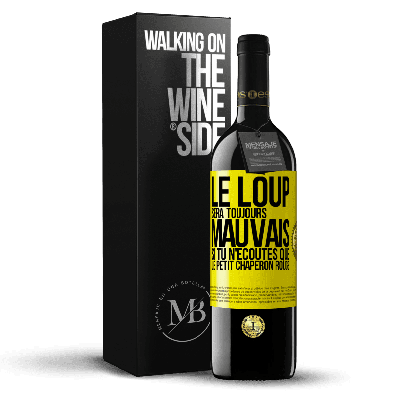 39,95 € Envoi gratuit | Vin rouge Édition RED MBE Réserve Le loup sera toujours mauvais si tu n'écoutes que le petit chaperon rouge Étiquette Jaune. Étiquette personnalisable Réserve 12 Mois Récolte 2015 Tempranillo