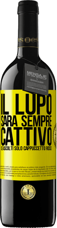 39,95 € Spedizione Gratuita | Vino rosso Edizione RED MBE Riserva Il lupo sarà sempre cattivo se ascolti solo Cappuccetto Rosso Etichetta Gialla. Etichetta personalizzabile Riserva 12 Mesi Raccogliere 2015 Tempranillo