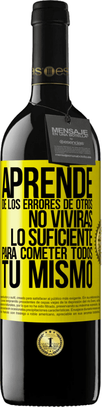 «Aprende de los errores de otros, no vivirás lo suficiente para cometer todos tú mismo» Edición RED MBE Reserva