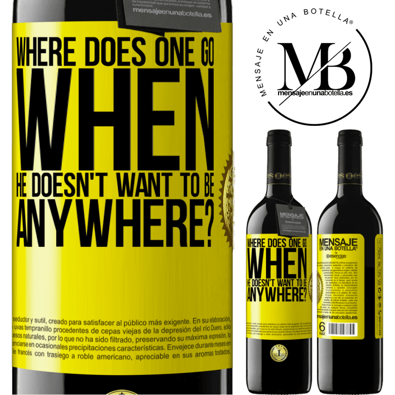 24,95 € Free Shipping | Red Wine RED Edition Crianza 6 Months where does one go when he doesn't want to be anywhere? Yellow Label. Customizable label Aging in oak barrels 6 Months Harvest 2019 Tempranillo
