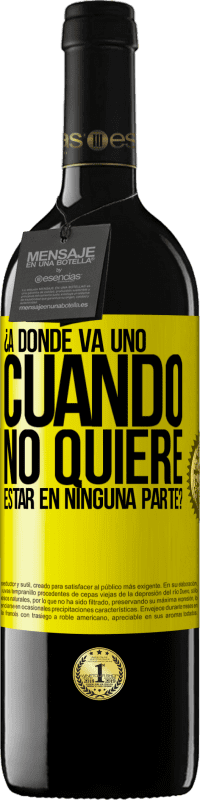 39,95 € Envío gratis | Vino Tinto Edición RED MBE Reserva ¿A dónde va uno cuando no quiere estar en ninguna parte? Etiqueta Amarilla. Etiqueta personalizable Reserva 12 Meses Cosecha 2016 Tempranillo