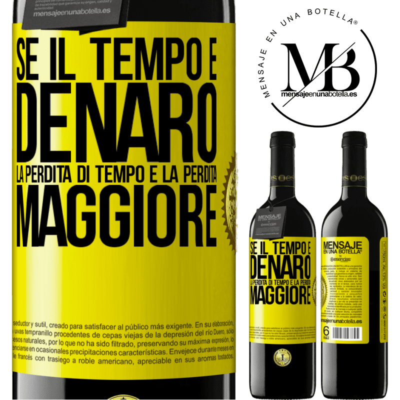 39,95 € Spedizione Gratuita | Vino rosso Edizione RED MBE Riserva Se il tempo è denaro, la perdita di tempo è la perdita maggiore Etichetta Gialla. Etichetta personalizzabile Riserva 12 Mesi Raccogliere 2015 Tempranillo