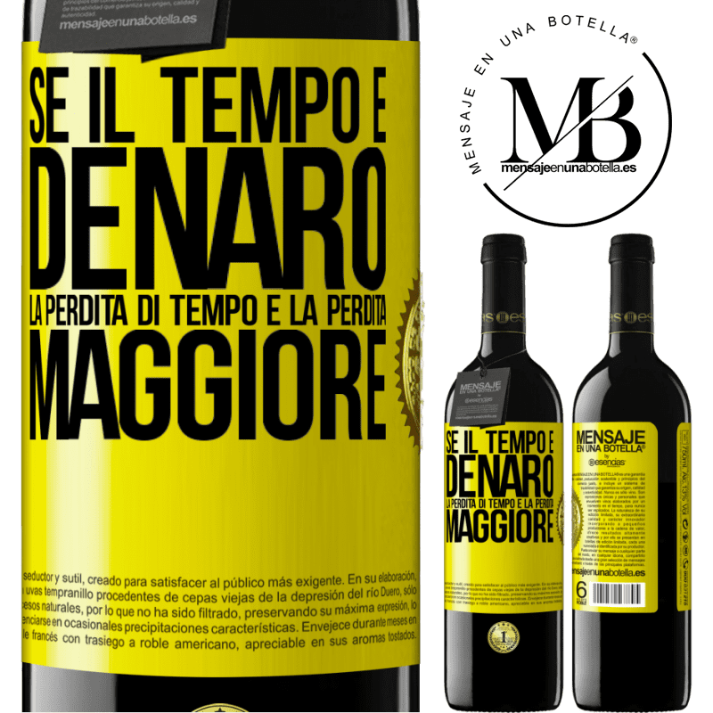 39,95 € Spedizione Gratuita | Vino rosso Edizione RED MBE Riserva Se il tempo è denaro, la perdita di tempo è la perdita maggiore Etichetta Gialla. Etichetta personalizzabile Riserva 12 Mesi Raccogliere 2016 Tempranillo