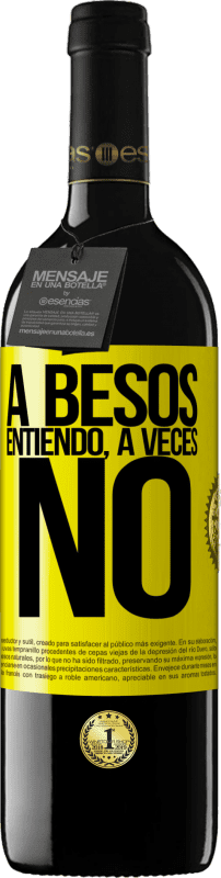 39,95 € | Red Wine RED Edition MBE Reserve A besos entiendo, a veces no Yellow Label. Customizable label Reserve 12 Months Harvest 2014 Tempranillo