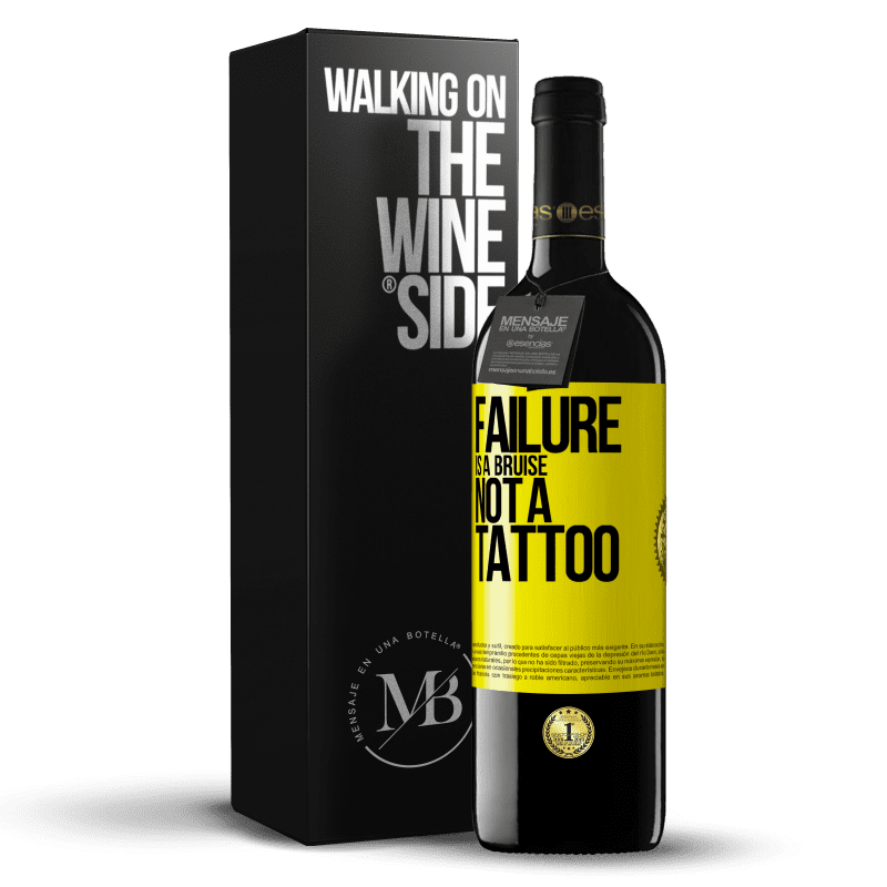 39,95 € Free Shipping | Red Wine RED Edition MBE Reserve Failure is a bruise, not a tattoo Yellow Label. Customizable label Reserve 12 Months Harvest 2014 Tempranillo