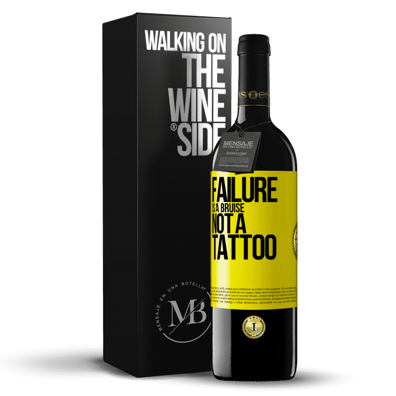 39,95 € Free Shipping | Red Wine RED Edition MBE Reserve Failure is a bruise, not a tattoo Yellow Label. Customizable label Reserve 12 Months Harvest 2015 Tempranillo