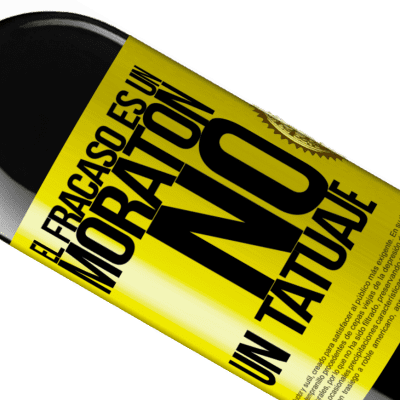 Expresiones Únicas y Personales. «El fracaso es un moratón, no un tatuaje» Edición RED MBE Reserva