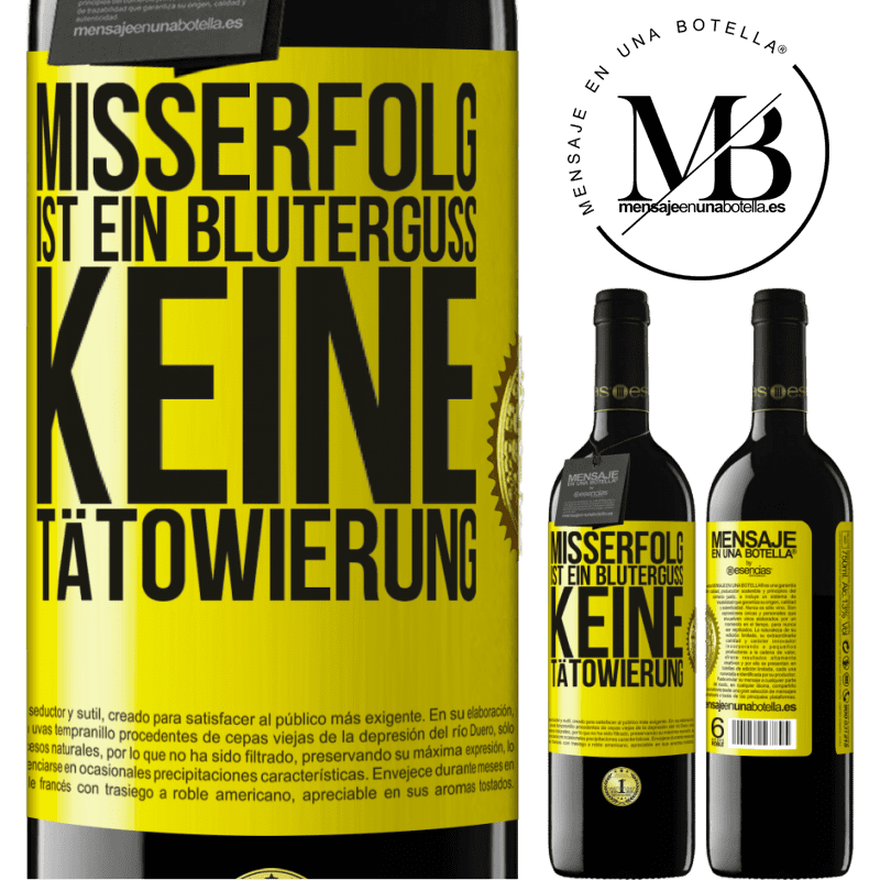 39,95 € Kostenloser Versand | Rotwein RED Ausgabe MBE Reserve Scheitern ist ein Bluterguss, keine Tätowierung Gelbes Etikett. Anpassbares Etikett Reserve 12 Monate Ernte 2015 Tempranillo