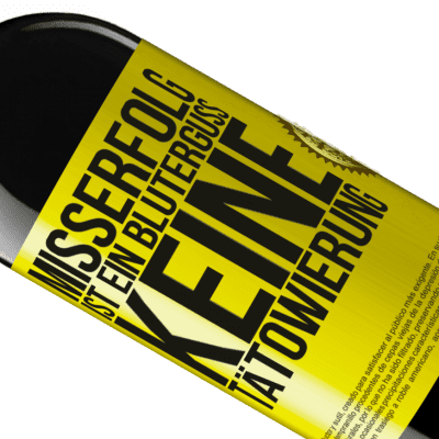 Einzigartige und Persönliche Ausdrücke. «Scheitern ist ein Bluterguss, keine Tätowierung» RED Ausgabe MBE Reserve