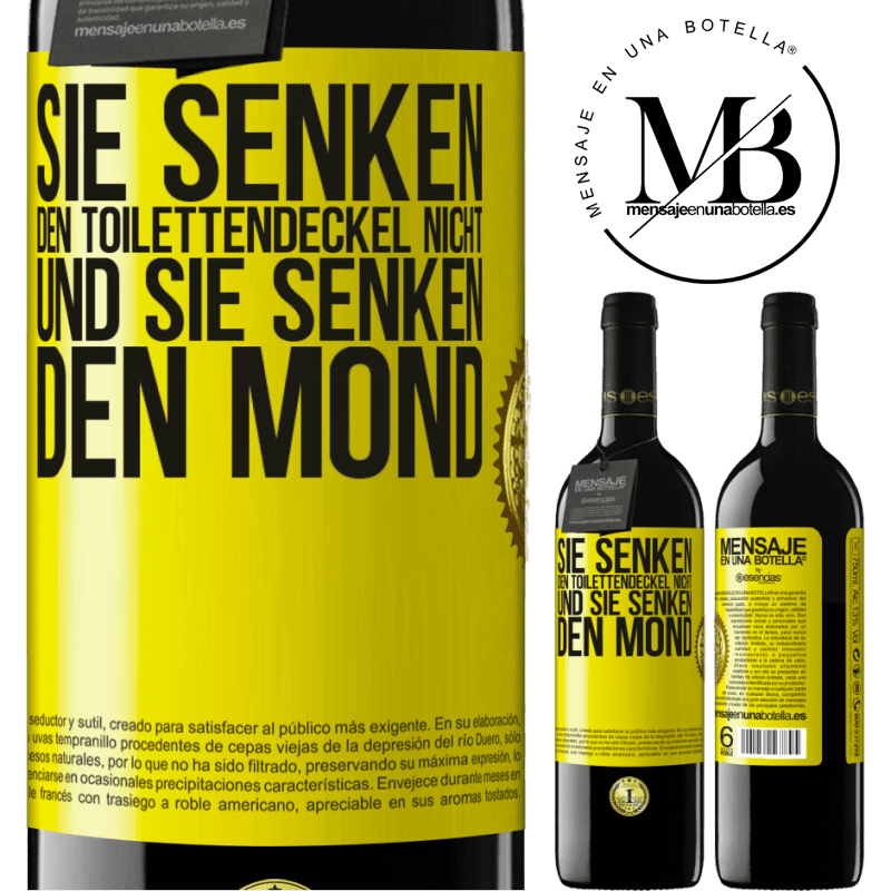 39,95 € Kostenloser Versand | Rotwein RED Ausgabe MBE Reserve Sie senken den Toilettendeckel nicht und sie senken den Mond Gelbes Etikett. Anpassbares Etikett Reserve 12 Monate Ernte 2015 Tempranillo