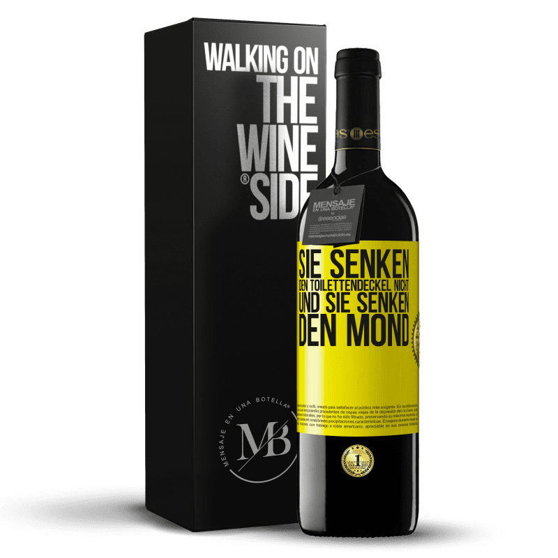 39,95 € Kostenloser Versand | Rotwein RED Ausgabe MBE Reserve Sie senken den Toilettendeckel nicht und sie senken den Mond Gelbes Etikett. Anpassbares Etikett Reserve 12 Monate Ernte 2015 Tempranillo