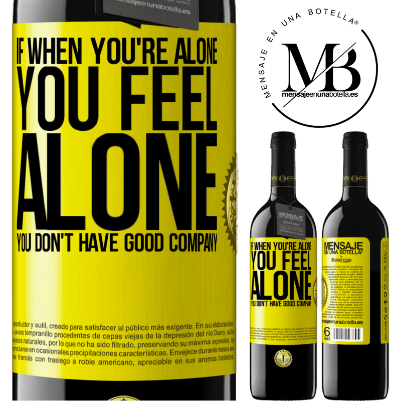 24,95 € Free Shipping | Red Wine RED Edition Crianza 6 Months If when you're alone, you feel alone, you don't have good company Yellow Label. Customizable label Aging in oak barrels 6 Months Harvest 2019 Tempranillo