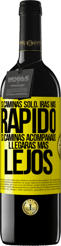 39,95 € | Vino Tinto Edición RED MBE Reserva Si caminas solo, irás más rápido. Si caminas acompañado, llegarás más lejos Etiqueta Amarilla. Etiqueta personalizable Reserva 12 Meses Cosecha 2016 Tempranillo