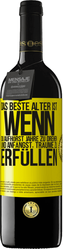 «Das beste Alter ist, wenn du aufhörst, Jahre zu drehen und anfängst, Träume zu erfüllen» RED Ausgabe MBE Reserve