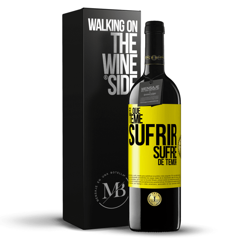 39,95 € Envío gratis | Vino Tinto Edición RED MBE Reserva El que teme sufrir, sufre de temor Etiqueta Amarilla. Etiqueta personalizable Reserva 12 Meses Cosecha 2015 Tempranillo