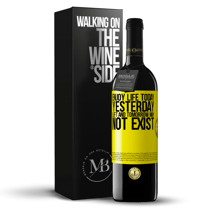 39,95 € Free Shipping | Red Wine RED Edition MBE Reserve Enjoy life today yesterday left and tomorrow may not exist Yellow Label. Customizable label Reserve 12 Months Harvest 2015 Tempranillo