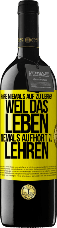 «Höre niemals auf zu lernen, weil das Leben niemals aufhört zu lehren» RED Ausgabe MBE Reserve