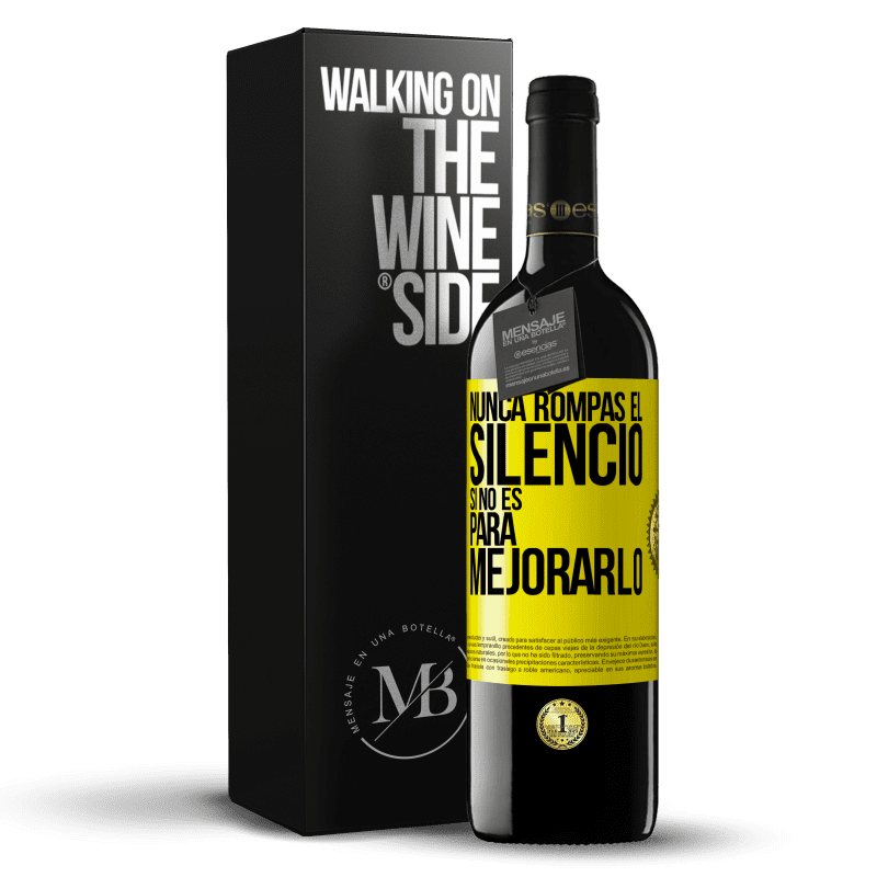 39,95 € Envío gratis | Vino Tinto Edición RED MBE Reserva Nunca rompas el silencio si no es para mejorarlo Etiqueta Amarilla. Etiqueta personalizable Reserva 12 Meses Cosecha 2015 Tempranillo