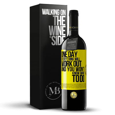 «One day everything will work out and you won't know what to do» RED Edition MBE Reserve
