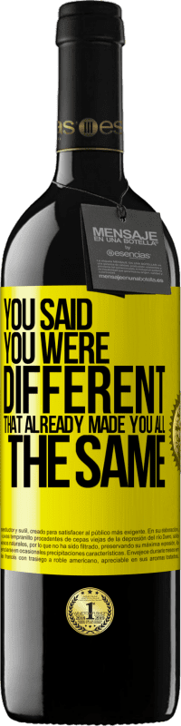 29,95 € | Red Wine RED Edition Crianza 6 Months You said you were different, that already made you all the same Yellow Label. Customizable label Aging in oak barrels 6 Months Harvest 2020 Tempranillo