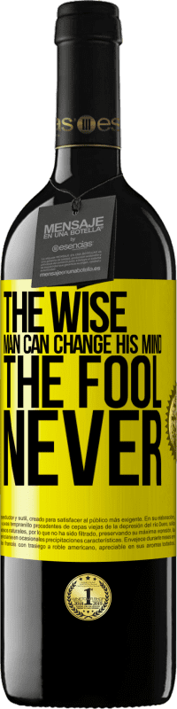 39,95 € | Red Wine RED Edition MBE Reserve The wise man can change his mind. The fool, never Yellow Label. Customizable label Reserve 12 Months Harvest 2015 Tempranillo