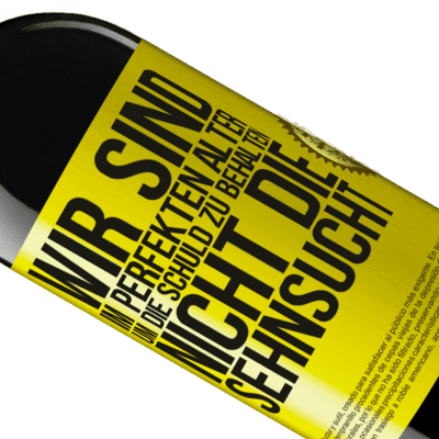 Einzigartige und Persönliche Ausdrücke. «Wir sind im perfekten Alter, um Schuldgefühle zu haben, nicht Verlangen» RED Ausgabe MBE Reserve