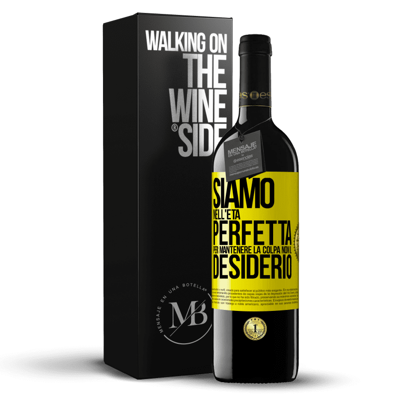 39,95 € Spedizione Gratuita | Vino rosso Edizione RED MBE Riserva Siamo nell'età perfetta per mantenere la colpa, non il desiderio Etichetta Gialla. Etichetta personalizzabile Riserva 12 Mesi Raccogliere 2015 Tempranillo