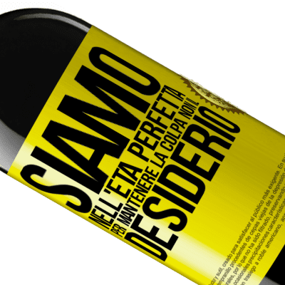 Espressioni Uniche e Personali. «Siamo nell'età perfetta per mantenere la colpa, non il desiderio» Edizione RED MBE Riserva