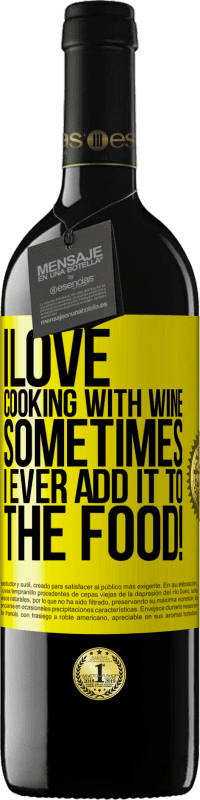 39,95 € | Red Wine RED Edition MBE Reserve I love cooking with wine. Sometimes I ever add it to the food! Yellow Label. Customizable label Reserve 12 Months Harvest 2016 Tempranillo