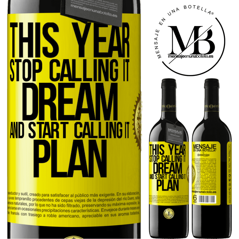 39,95 € Free Shipping | Red Wine RED Edition MBE Reserve This year stop calling it dream and start calling it plan Yellow Label. Customizable label Reserve 12 Months Harvest 2015 Tempranillo
